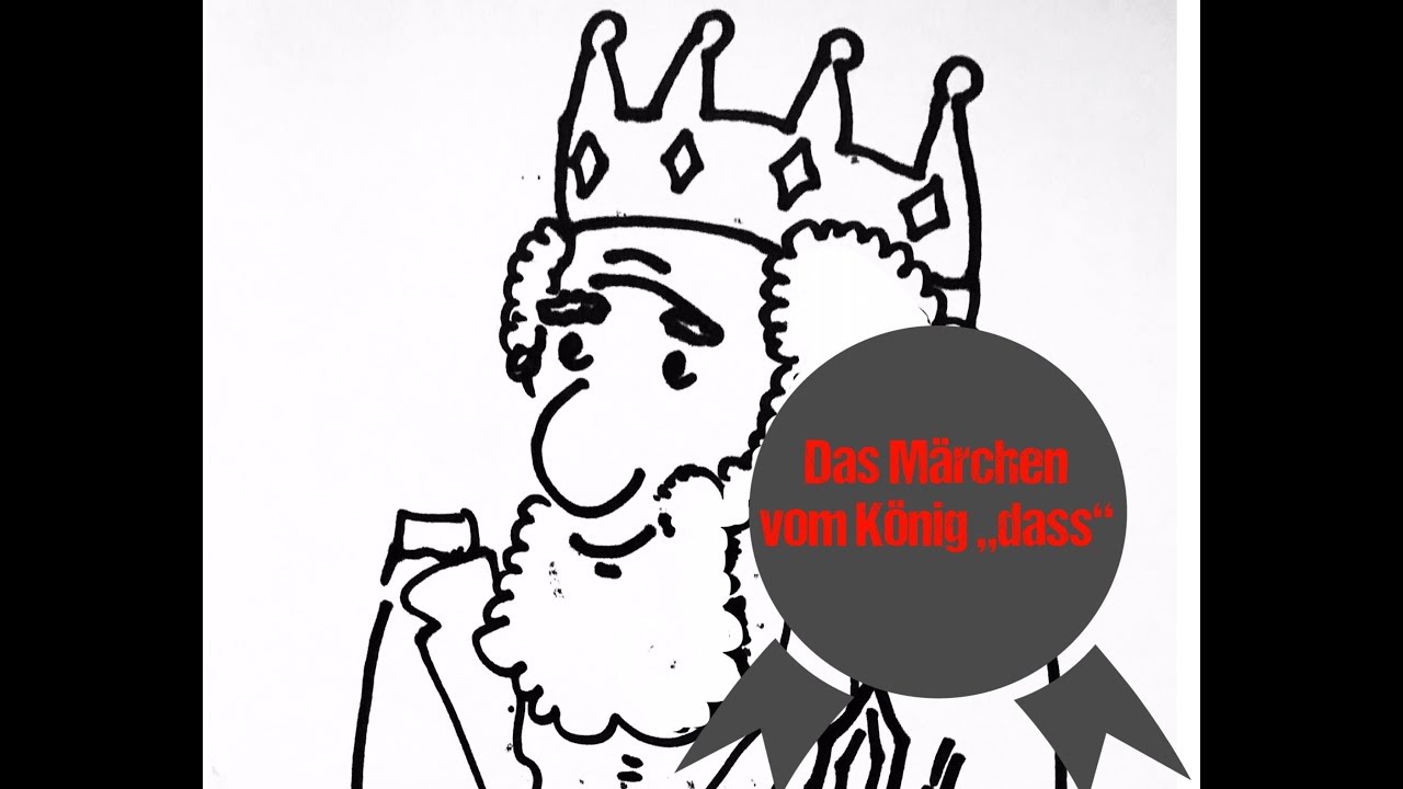 Das oder dass? Das Märchen vom König „DASS“