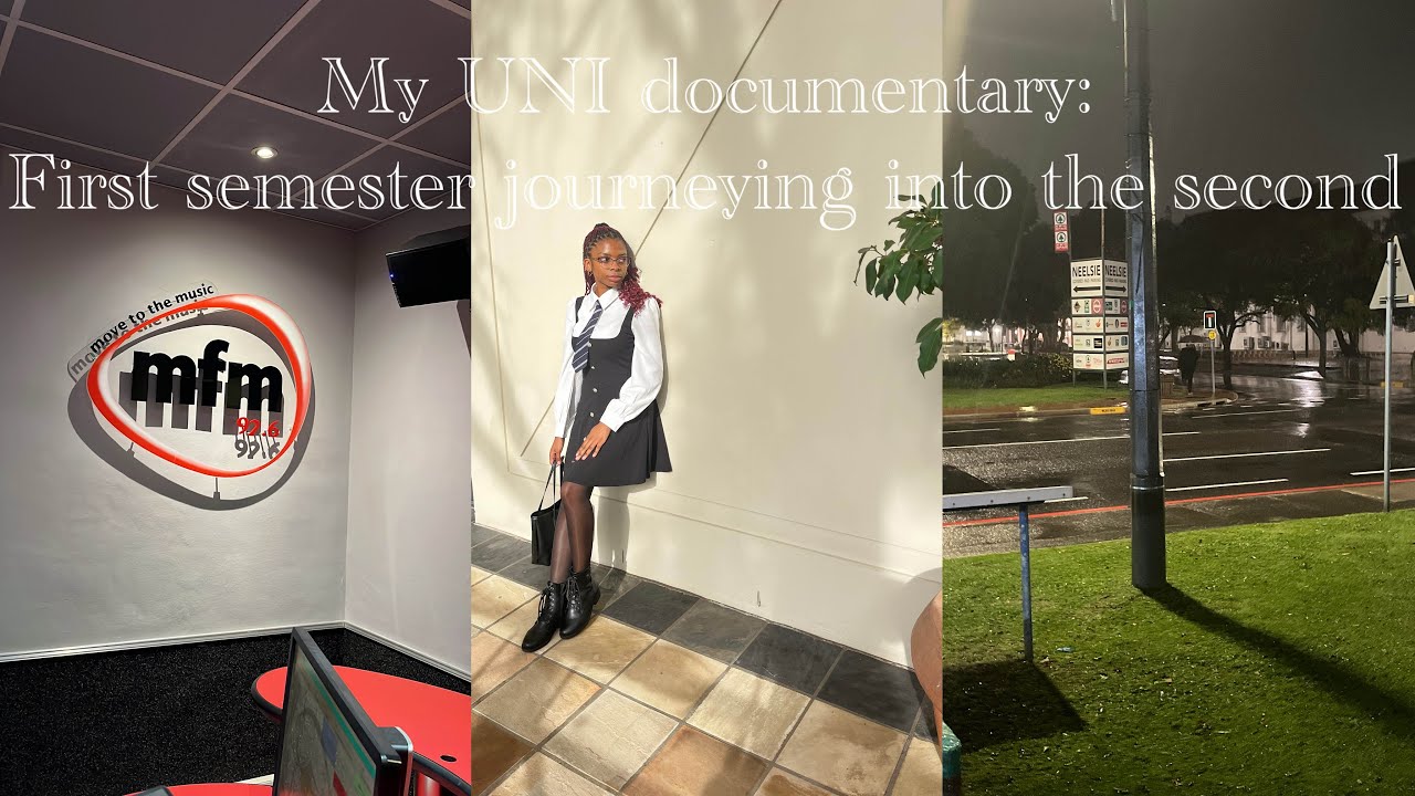 My UNI documentary: FIRST SEMESTER JOURNEYING INTO THE SECOND 