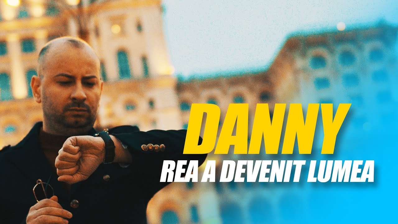 DANNY - REA A DEVENIT LUMEA (OFFICIAL VIDEO 2025)