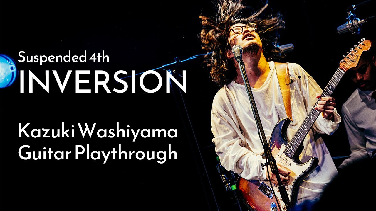 INVERSION(Rev.2) / Suspended 4th Kazuki Washiyama Guitar Playthrough