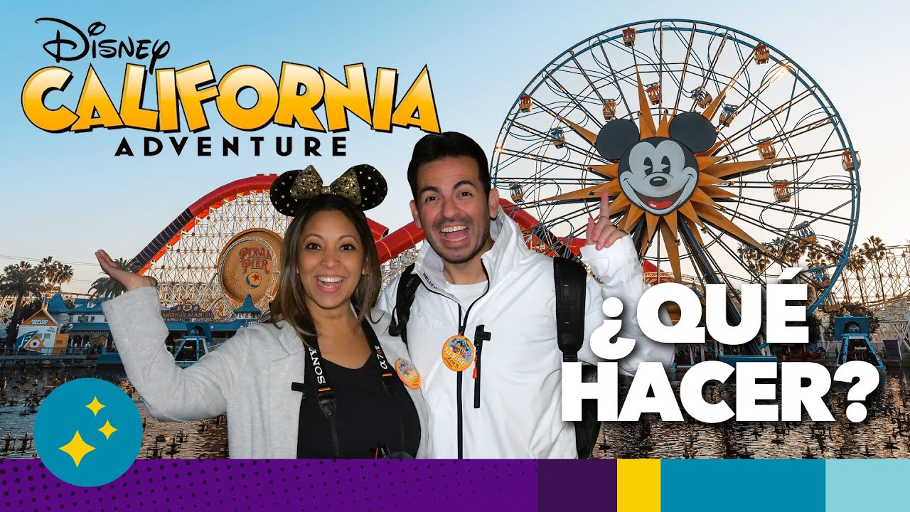 DISNEY CALIFORNIA ADVENTURE 🤩 TIPS, Atracciones, Show! Disneyland!