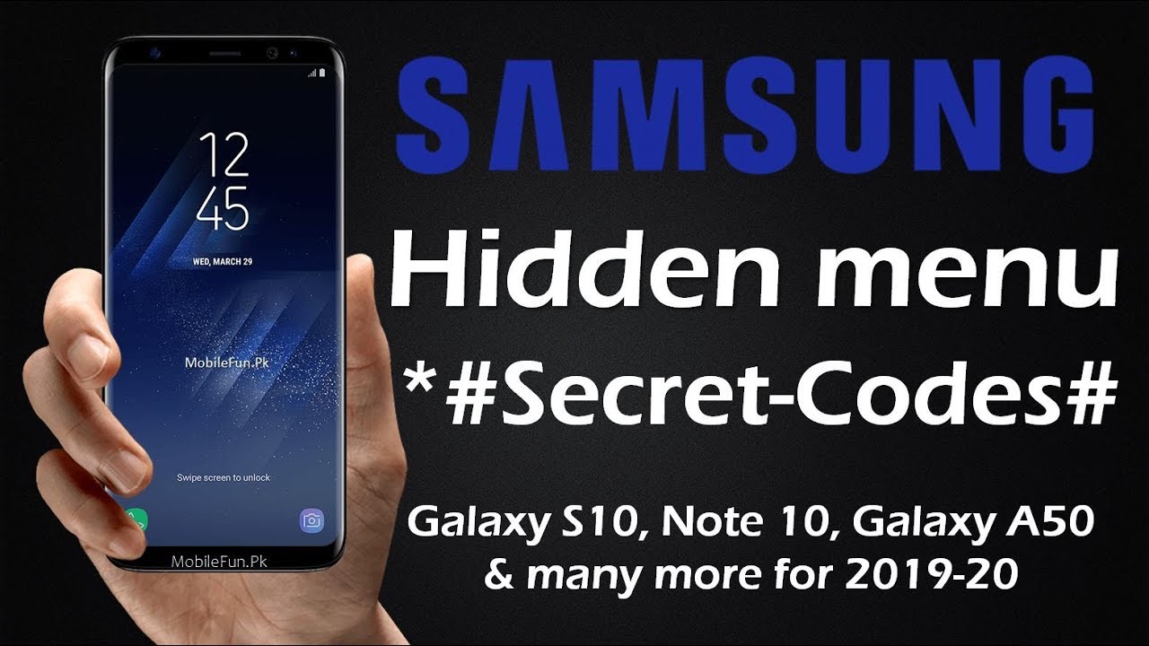 All Samsung Galaxy Secret Codes and Hacks, Hidden Menu 2019-20