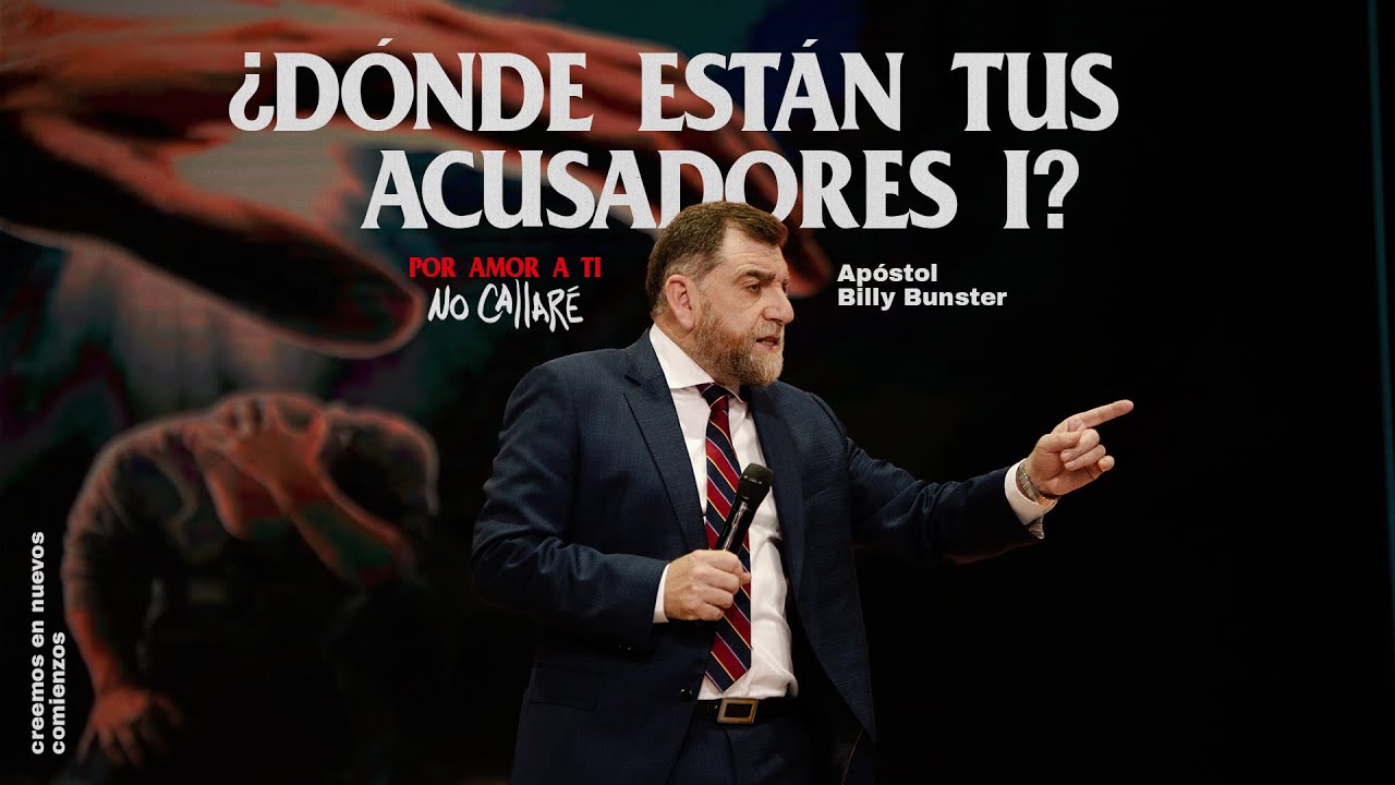 Apóstol Billy Bunster - ¿Dónde están tus acusadores?