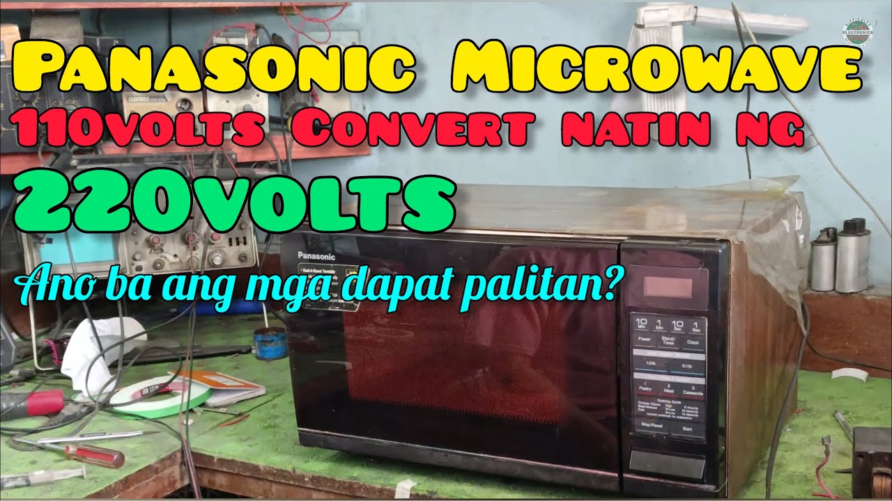 Paano I-Convert ang Microwave na 110Volts sa 220 Volts / Mga Kailangan para sa Convertion