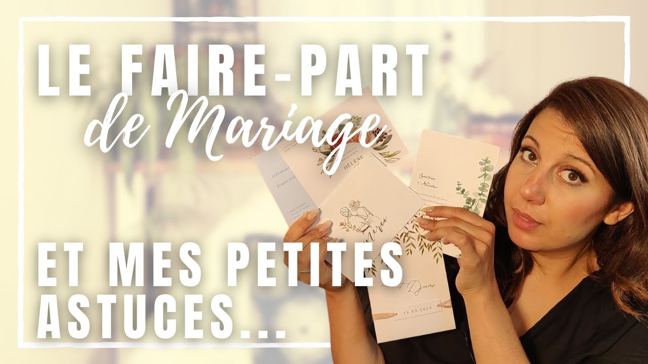 Tout savoir sur le FAIRE-PART de MARIAGE + Mes astuces