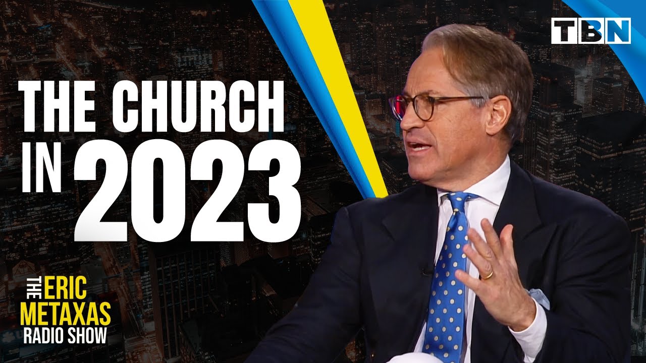 Eric Metaxas: What Lies Ahead For America & The Church in 2023 | TBN Townhall Special