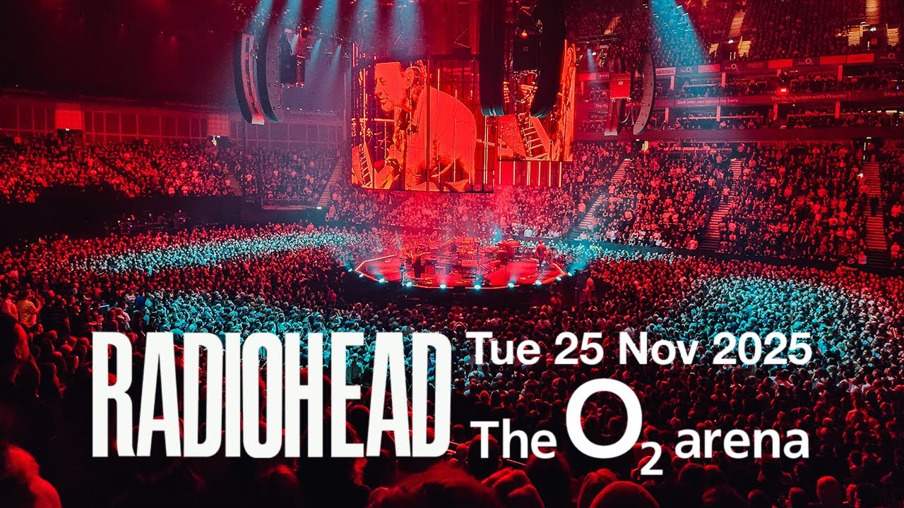 Radiohead at The O₂ Arena | Final Night Highlights | 25 Nov 2025