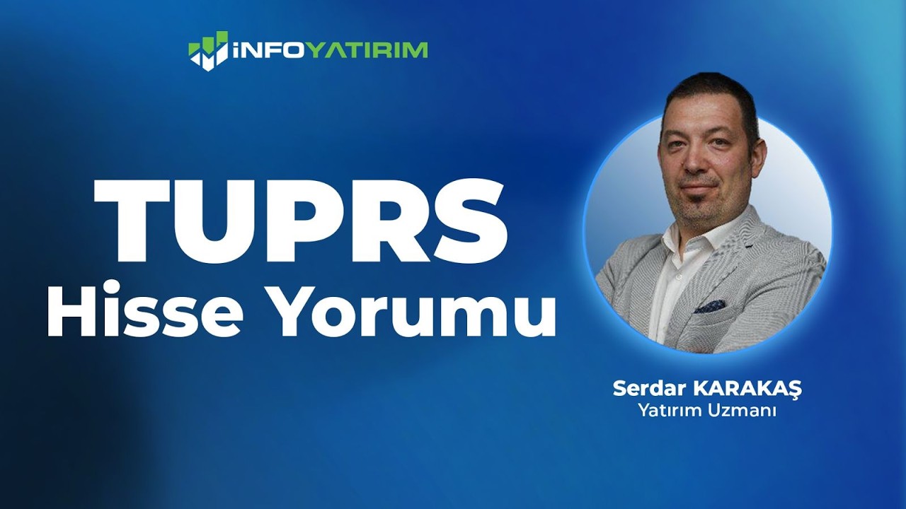 TUPRS Hisse Yorumu  I Serdar Karakaş Yorumluyor '2 Mart 2026' I İnfo Yatırım