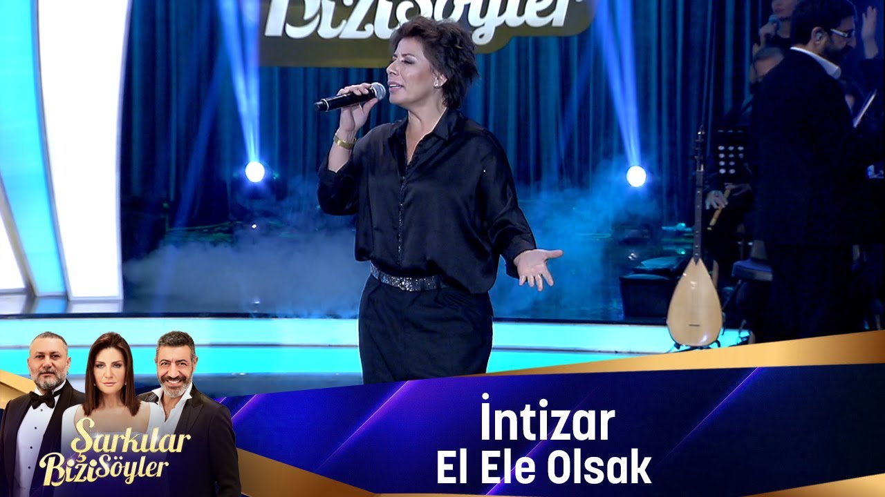 İntizar - EL ELE OLSAK