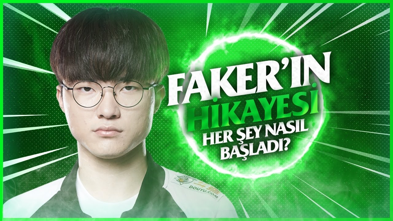 FAKER'IN HİKAYESİ | HER ŞEY NASIL BAŞLADI?