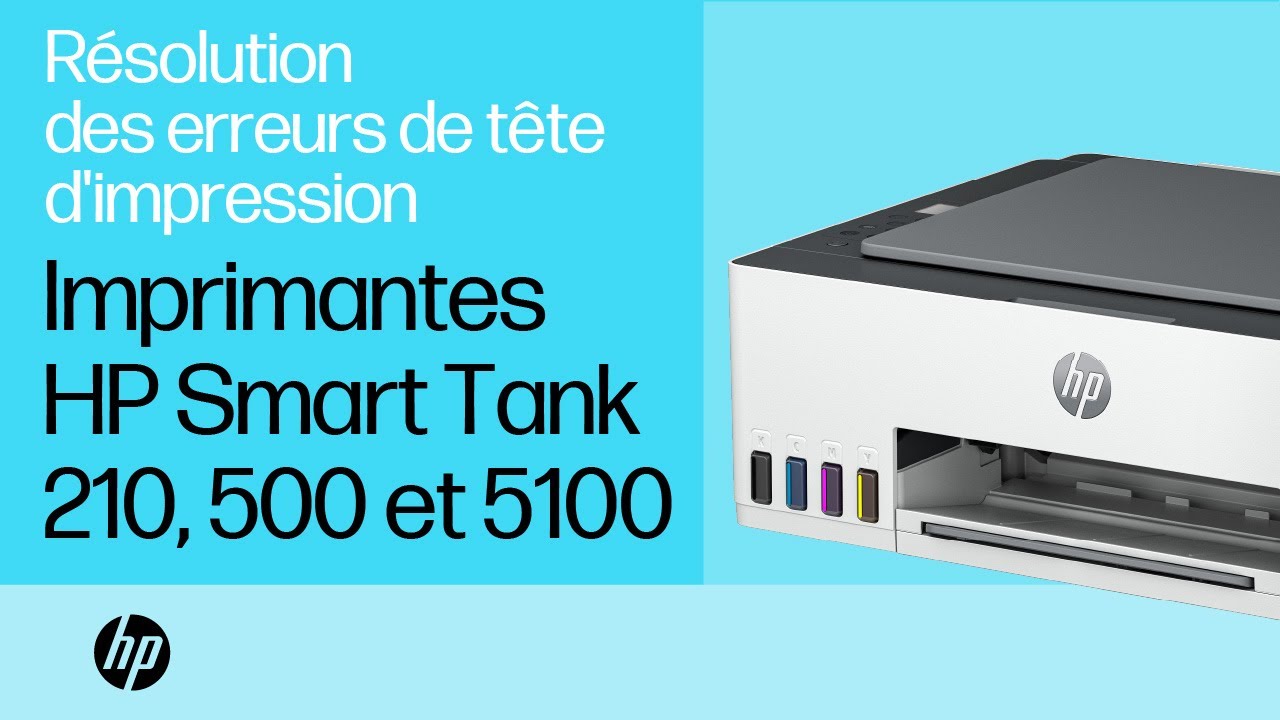 Résolution des erreurs de tête d'impression, HP Smart Tank séries 210, 500 et 5100 | HP Support