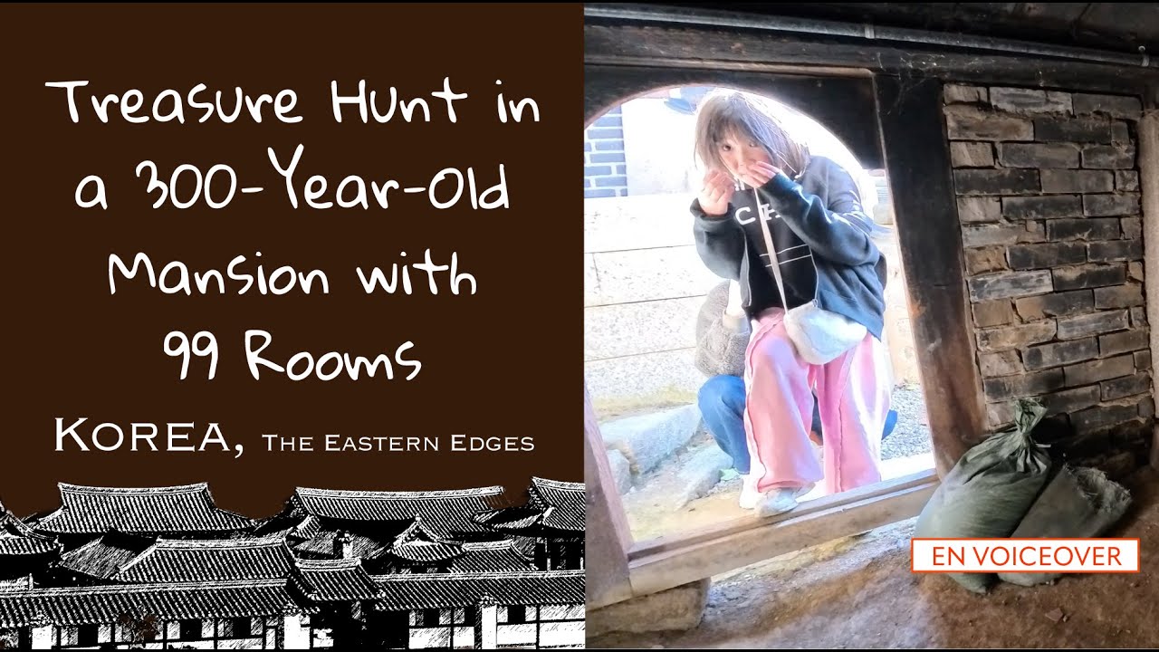 [VO/CC EN]🇰🇷Treasure Hunt in a 300-Year-Old Mansion with 99 Rooms: Seongyojang Gangneung, Korea