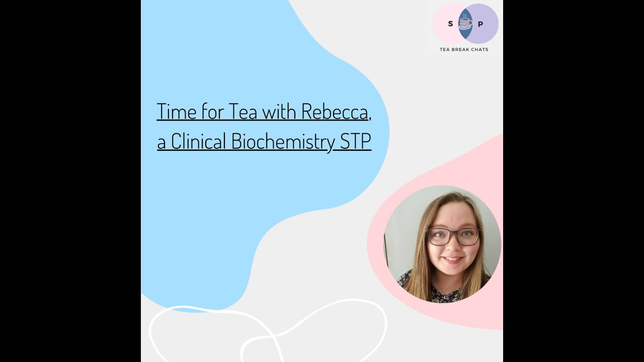 Time for Tea with Rebecca, a Clinical Biochemistry STP