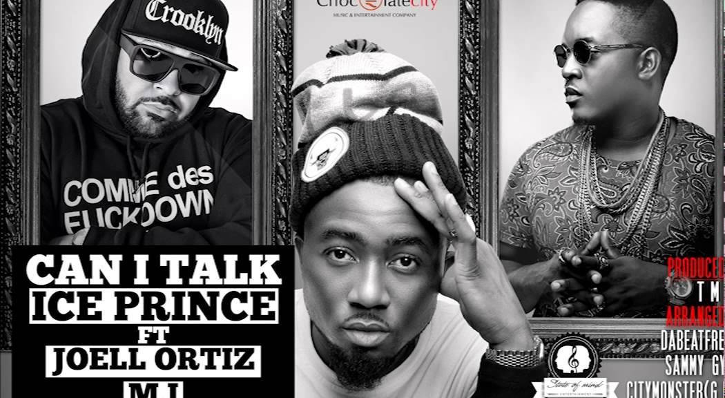 Ice Prince - Can I Talk Ft. Joell Ortiz & MI Abaga