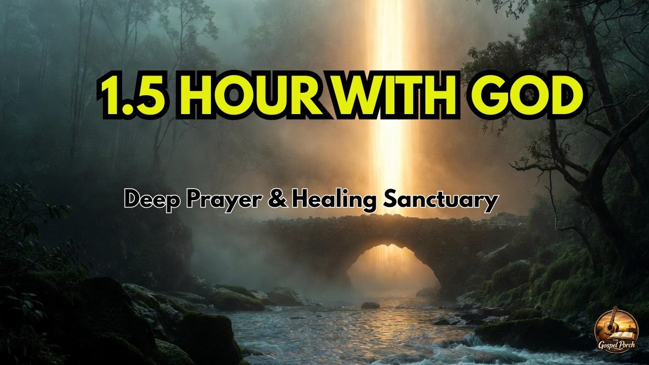 1.5 HOUR WITH GOD 🕊️ Deep Prayer & Healing Sanctuary (Organic House Mix)