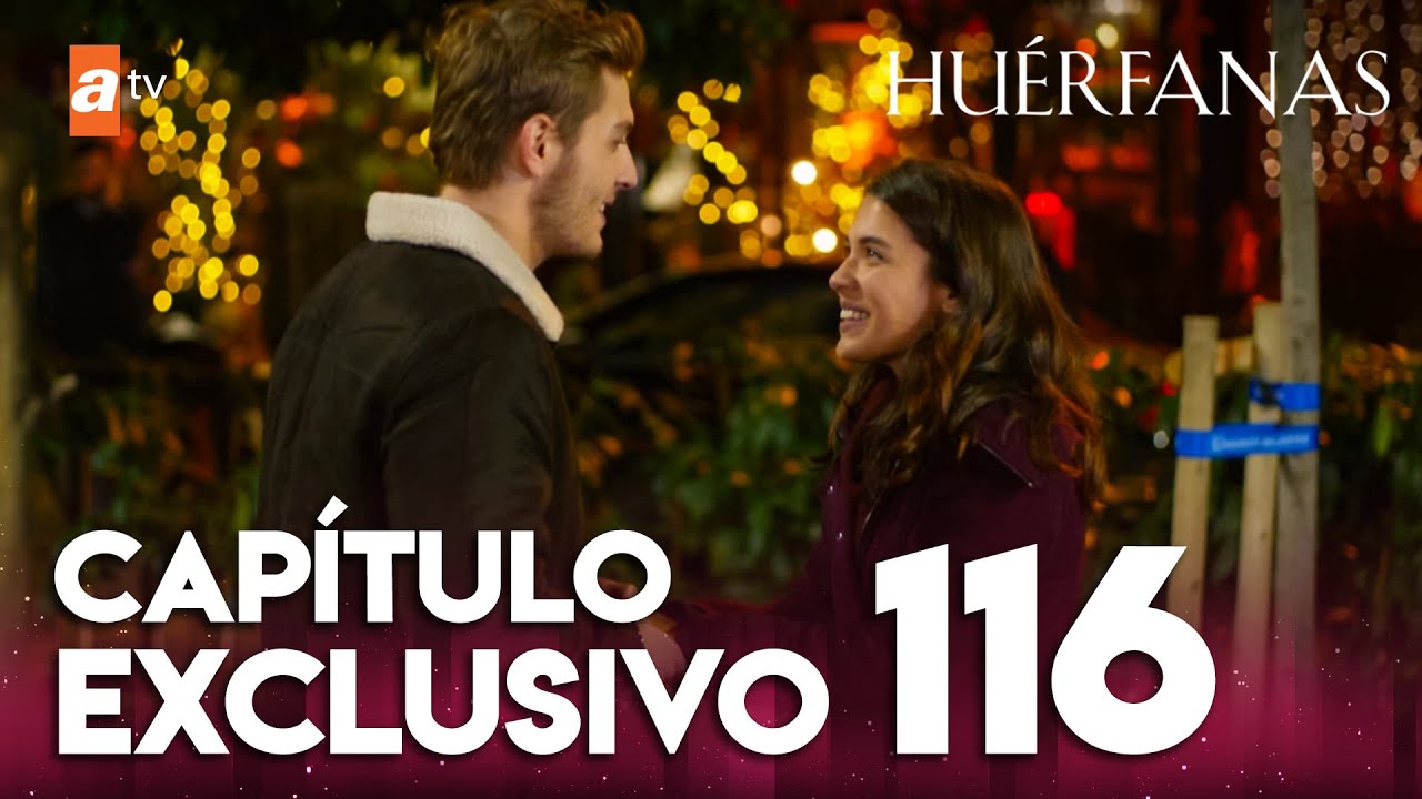 Huérfanas - Capítulo Exclusivo 116