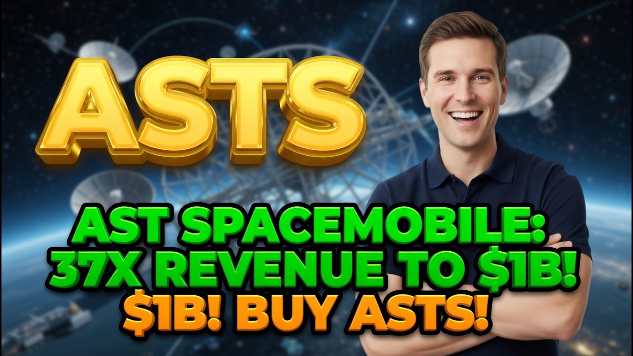 AST SpaceMobile: 37x Revenue to $1B! Buy ASTS! ASTS Stock Analysis