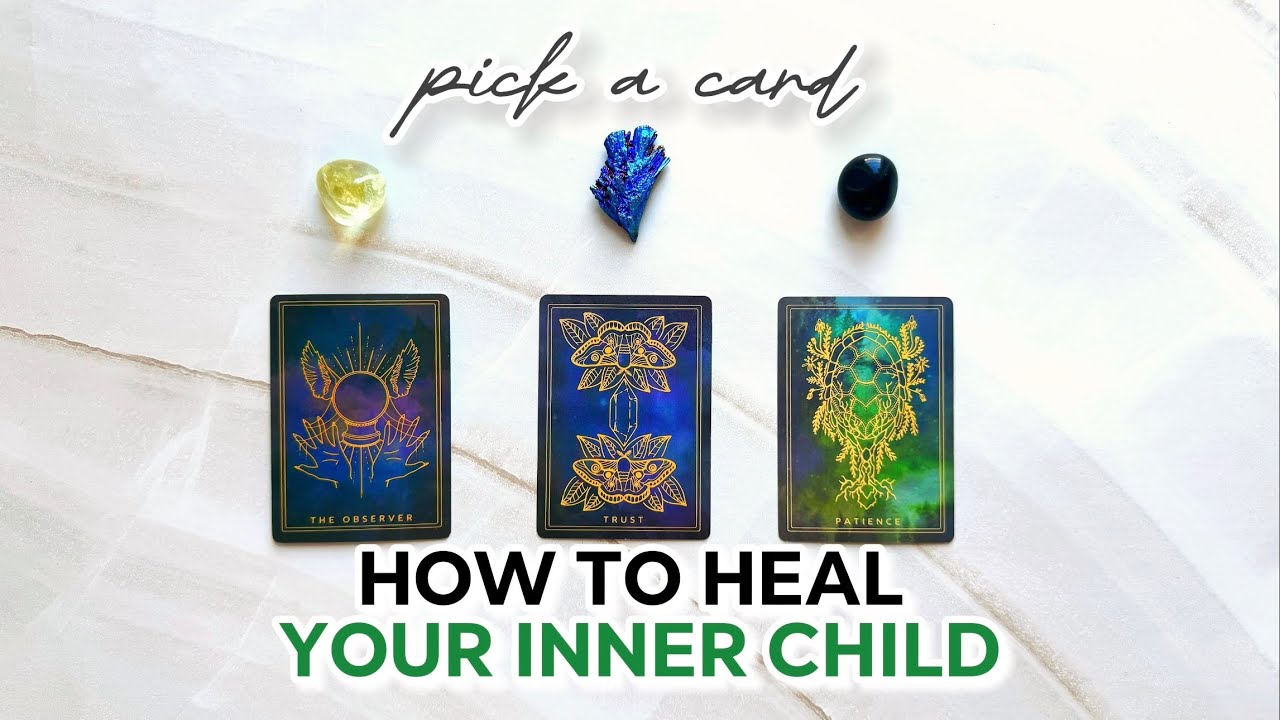 HOW TO HEAL your INNER CHILD 🌈🌤  ✦ PICK A CARD / timeless tarot reading