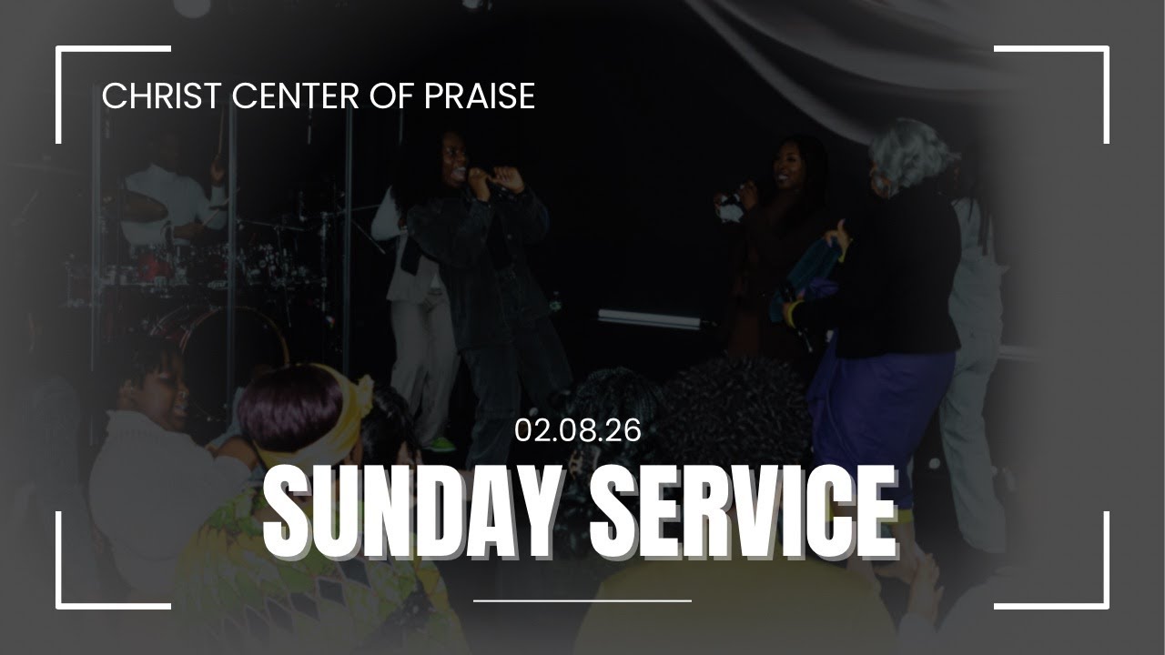 Christ Center of Praise I Sunday Divine Worship Service