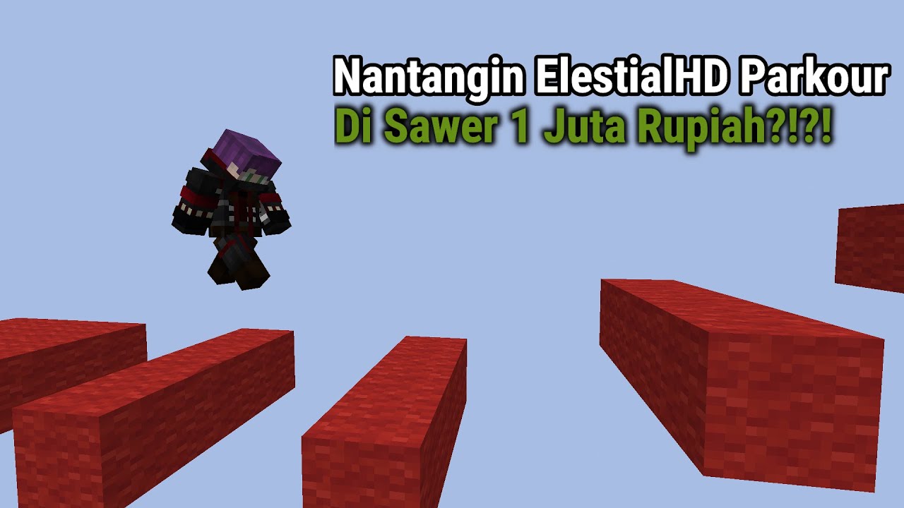 NANTANGIN ELESTIALHD MAIN PARKOUR?