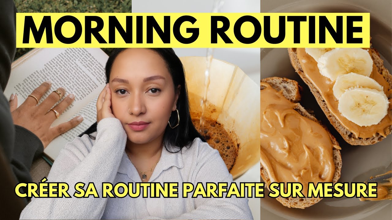 Créer la MORNING ROUTINE PARFAITE et s'y tenir