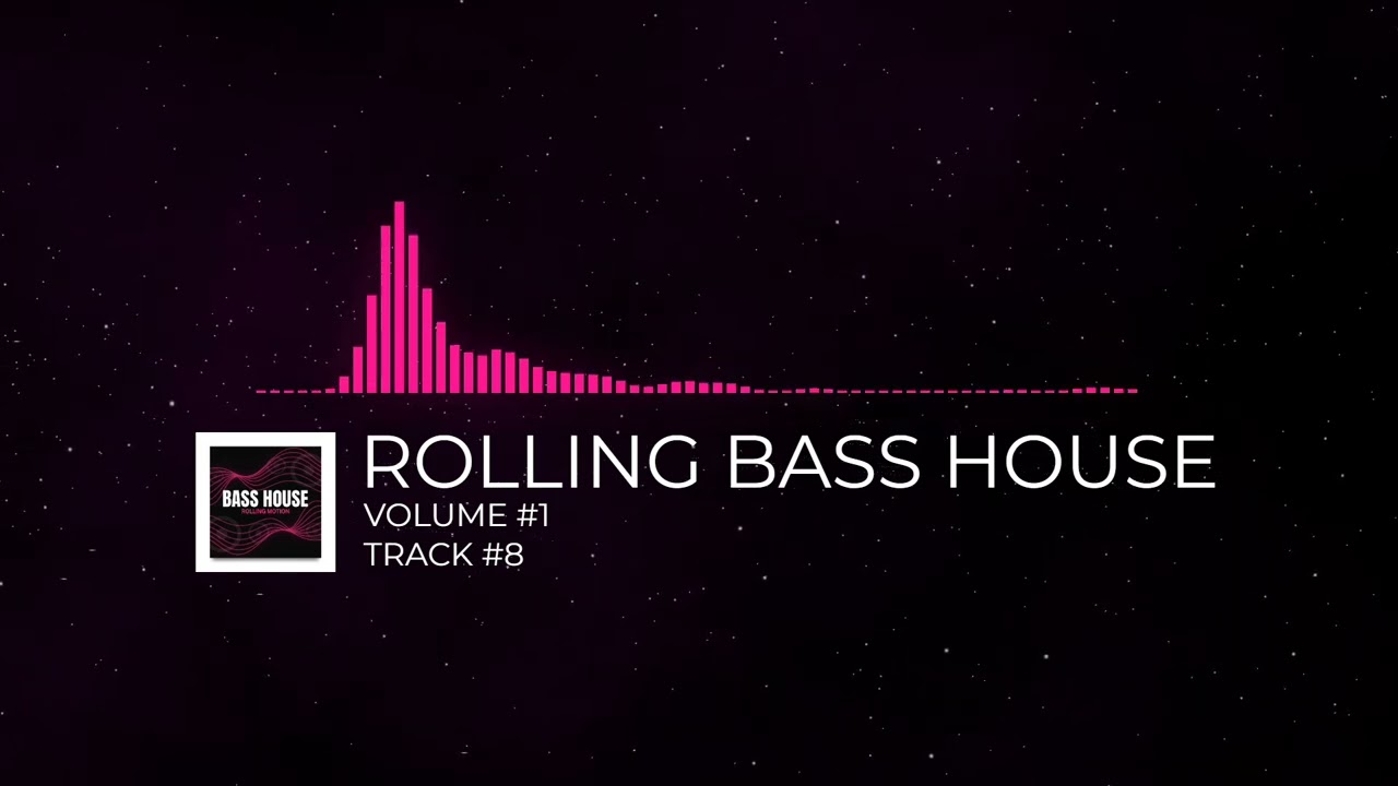 ROLLING BASS HOUSE MOTION - [VOLUME #1] [TRACK #8]