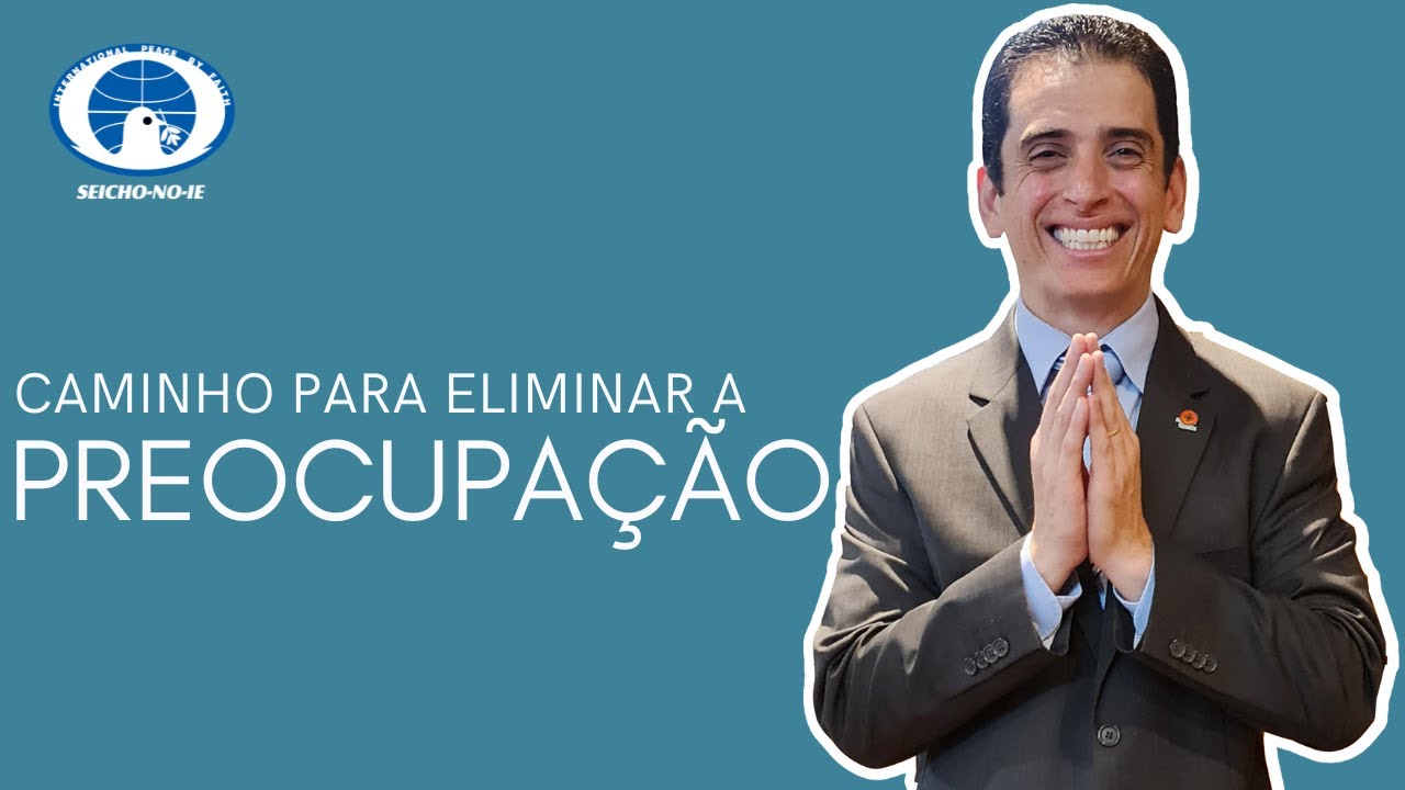 Caminho para eliminar a preocupação (26/09/2022) - Shinsokan