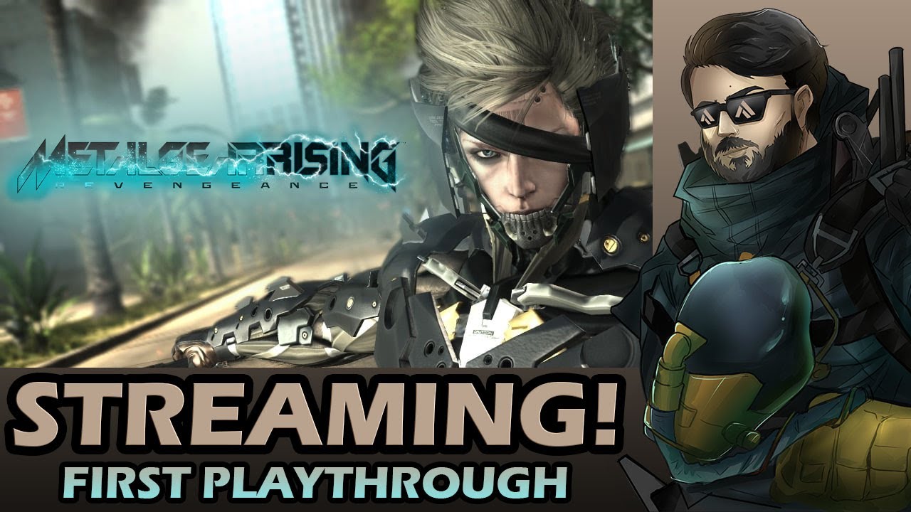 RIP AND TEAR, RAIDEN! | Metal Gear Rising Revengeance BEGINS! (First Playthrough)