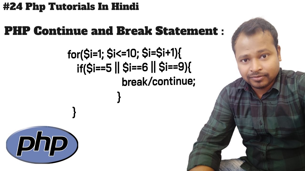 #24 PHP Continue & Break Statement Tutorial in Hindi | Php Break Statement | Php Continue Statement