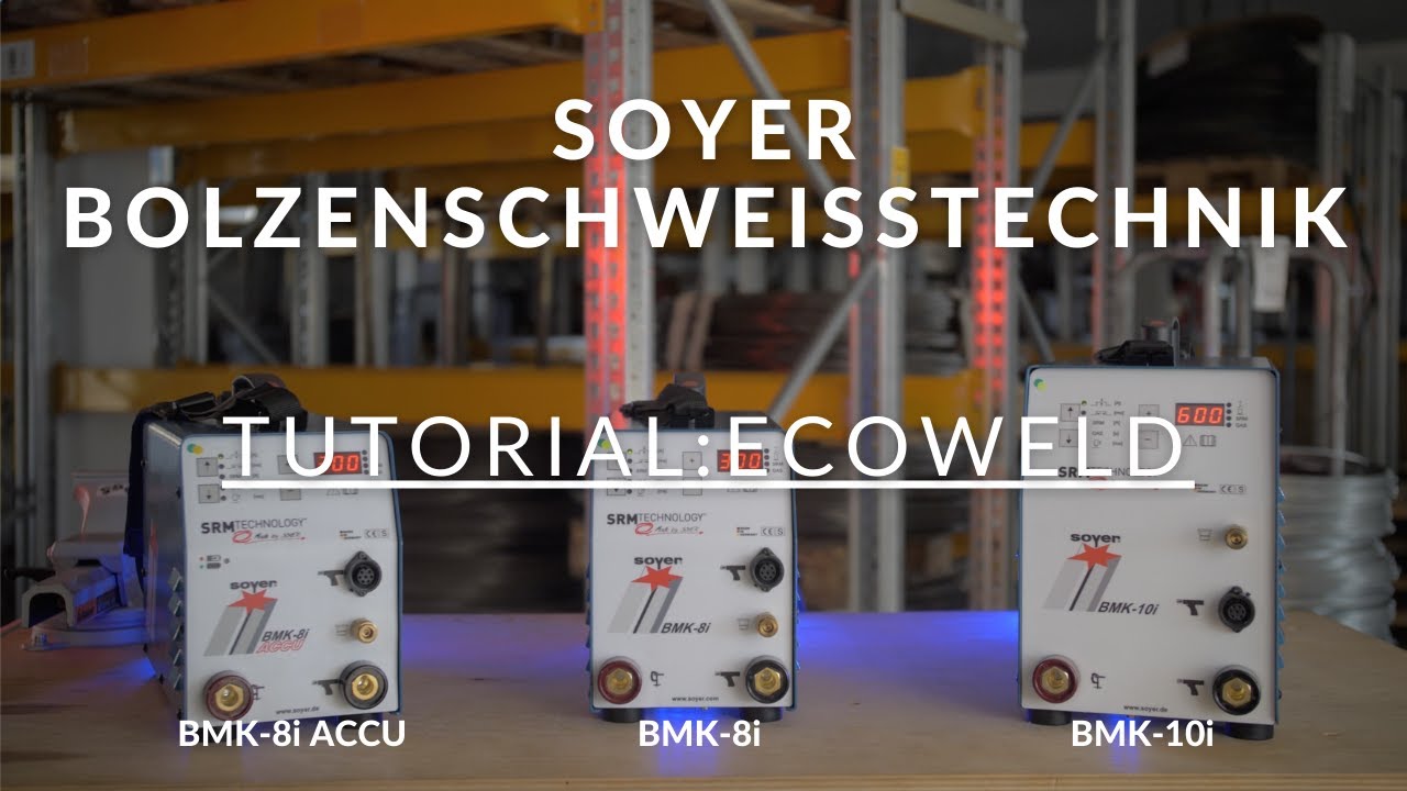 SOYER Tutorial: ECOWELD (BMK-8i ACCU, BMK-8i, BMK-10i)
