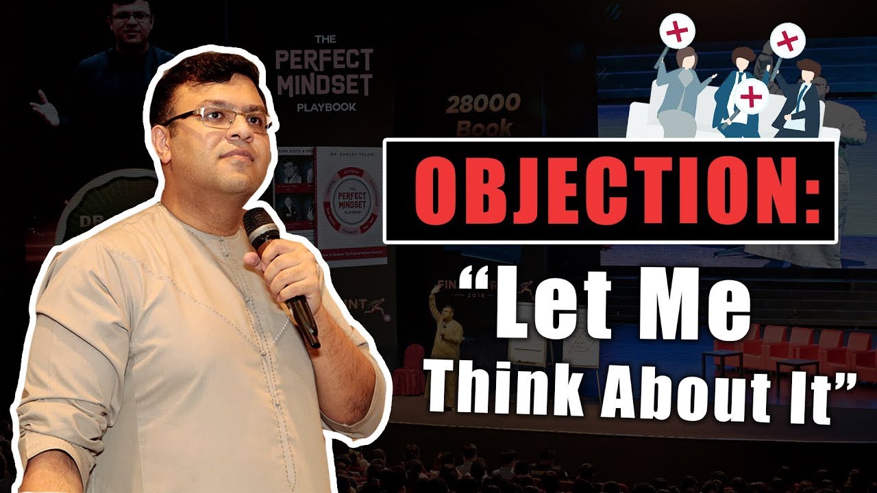 Let Me Think About It (FREE LOOK PERIOD!) | Objection Handling In Sales | Dr. Sanjay Tolani