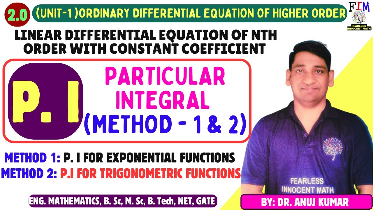 L-3 PARTICULAR INTEGRAL | LINEAR DIFFERENTIAL EQUATION WITH CONSTANT COEFFICIENT | P. I METHOD-1 & 2