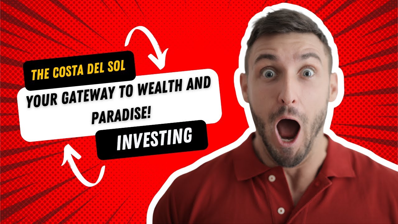 Investing in Costa del Sol: A Gateway to Lucrative Opportunities!