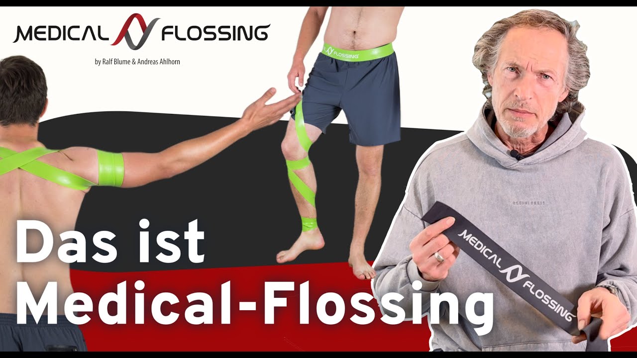 Das ist MEDICAL-FLOSSING [bei Schmerzen und Bewegungseinschränkungen] - kurz erklärt!