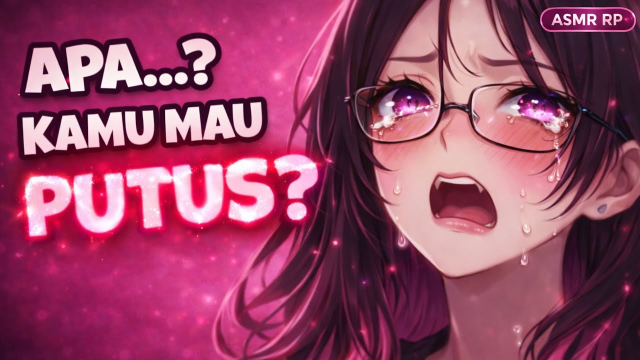 Pacar Yandere Emosi Gak Mau Putus! | Emotional Whisper GF | F4M [Asmr Roleplay Girlfriend Indonesia]