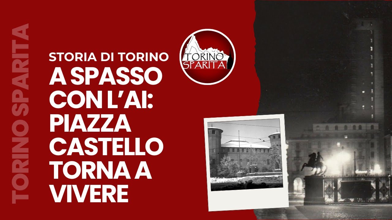 Torino nel tempo: ecco piazza Castello com'era davvero