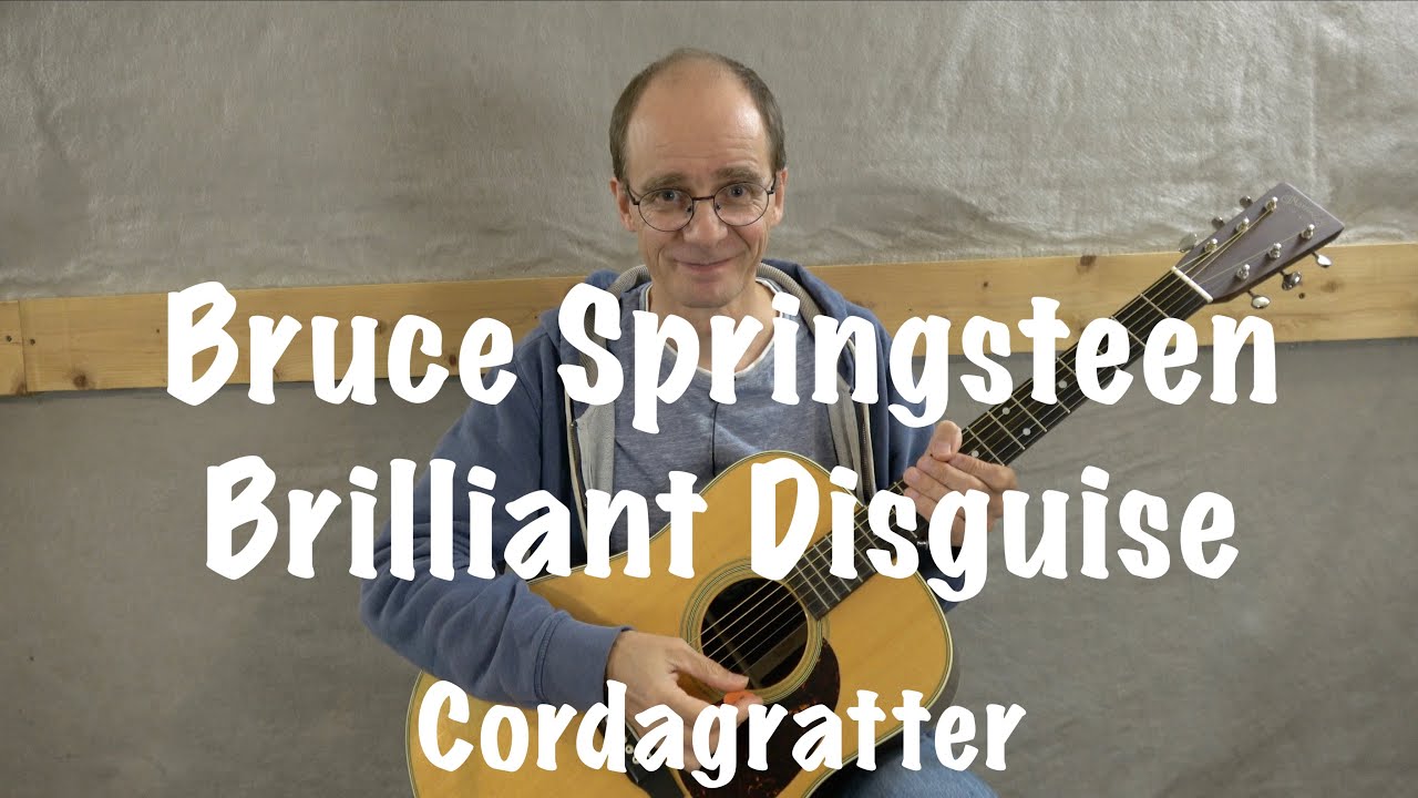 Brilliant Disguise - Bruce Springsteen - Tuto guitare - Cordagratter