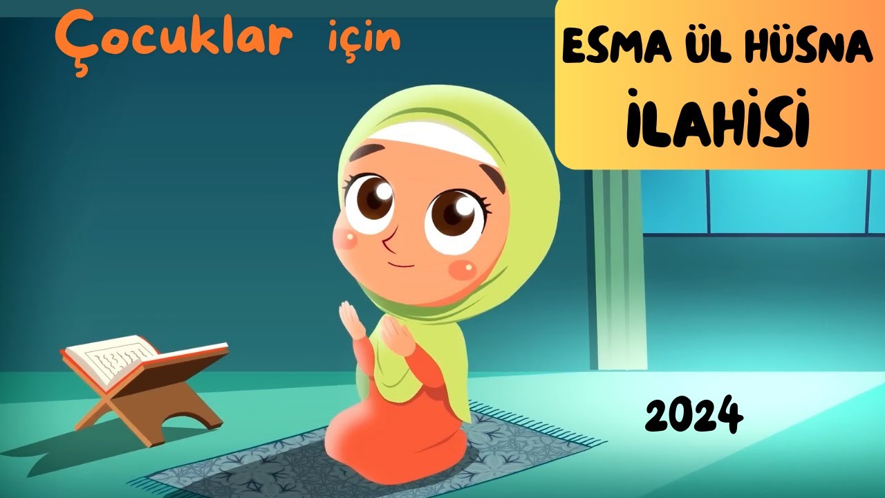 ESMA ÜL HÜSNA İLAHİSİ -  din dersi çocuk ilahileri - 2024