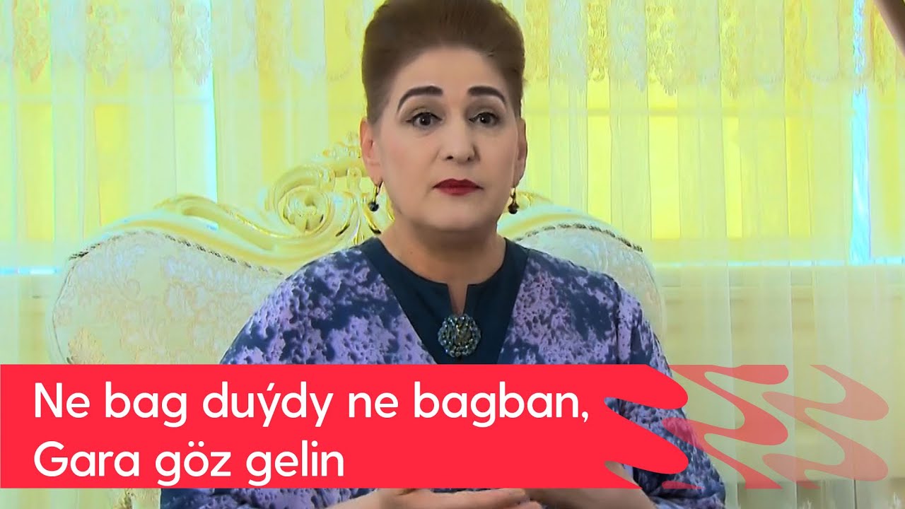 Jemal Saparowa - Ne bag duydy ne bagban, Gara goz gelin | 2023