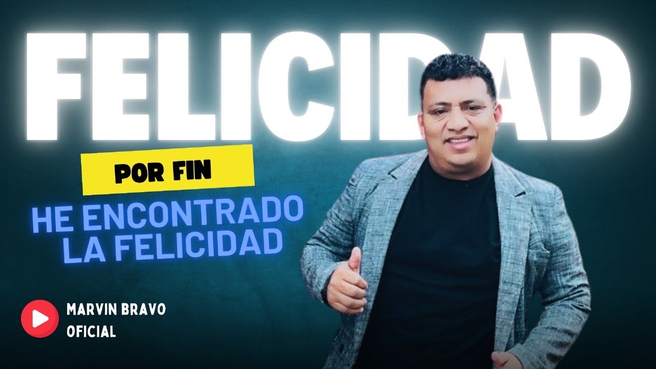 MARVIN BRAVO - ENCONTRADO LA FELICIDAD