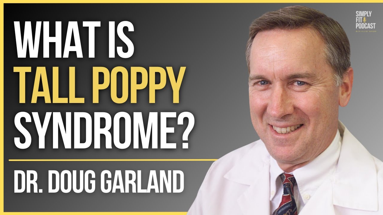 What Is Tall Poppy Syndrome & How It May Be Impacting YOU: Dr  Doug Garland
