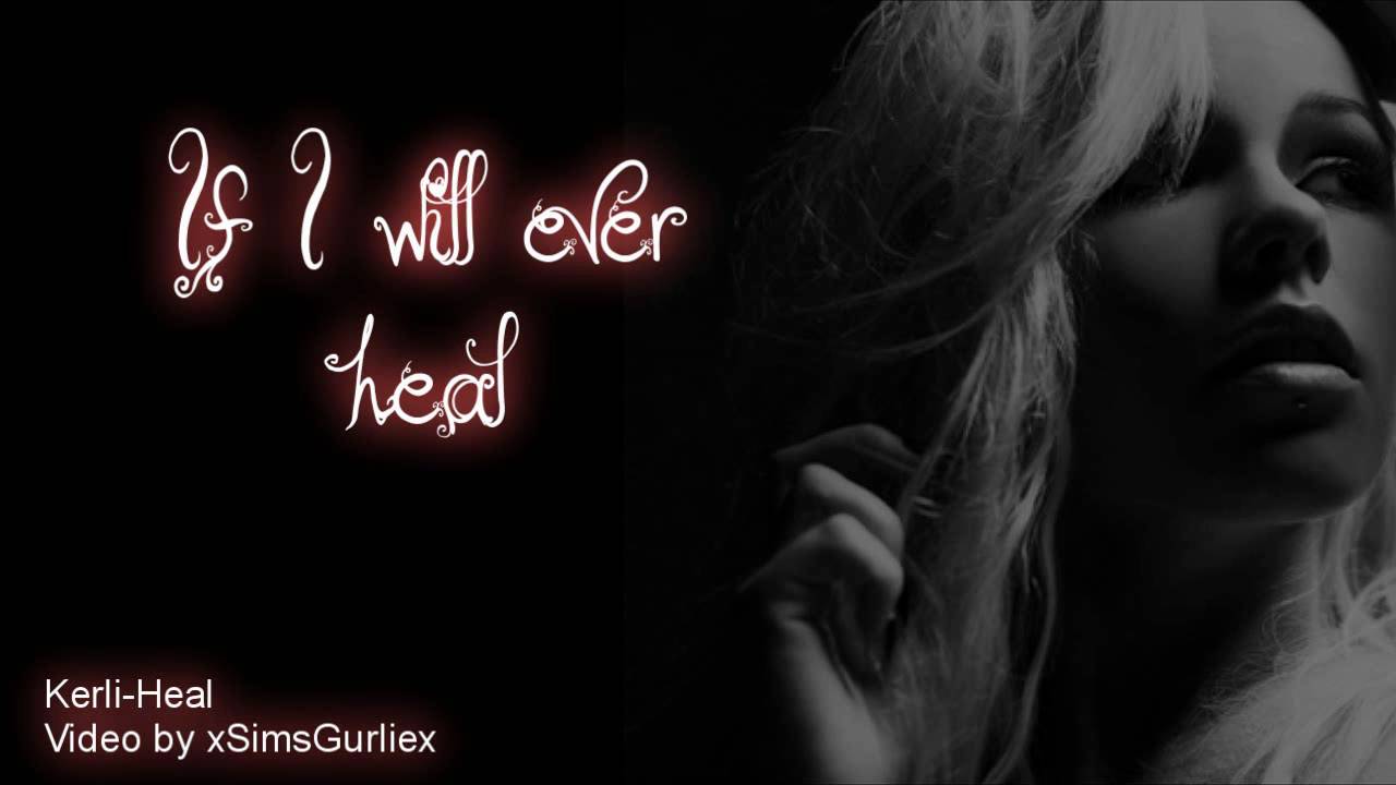 Kerli - Heal - Lyrics [iTunes Bonus Track]