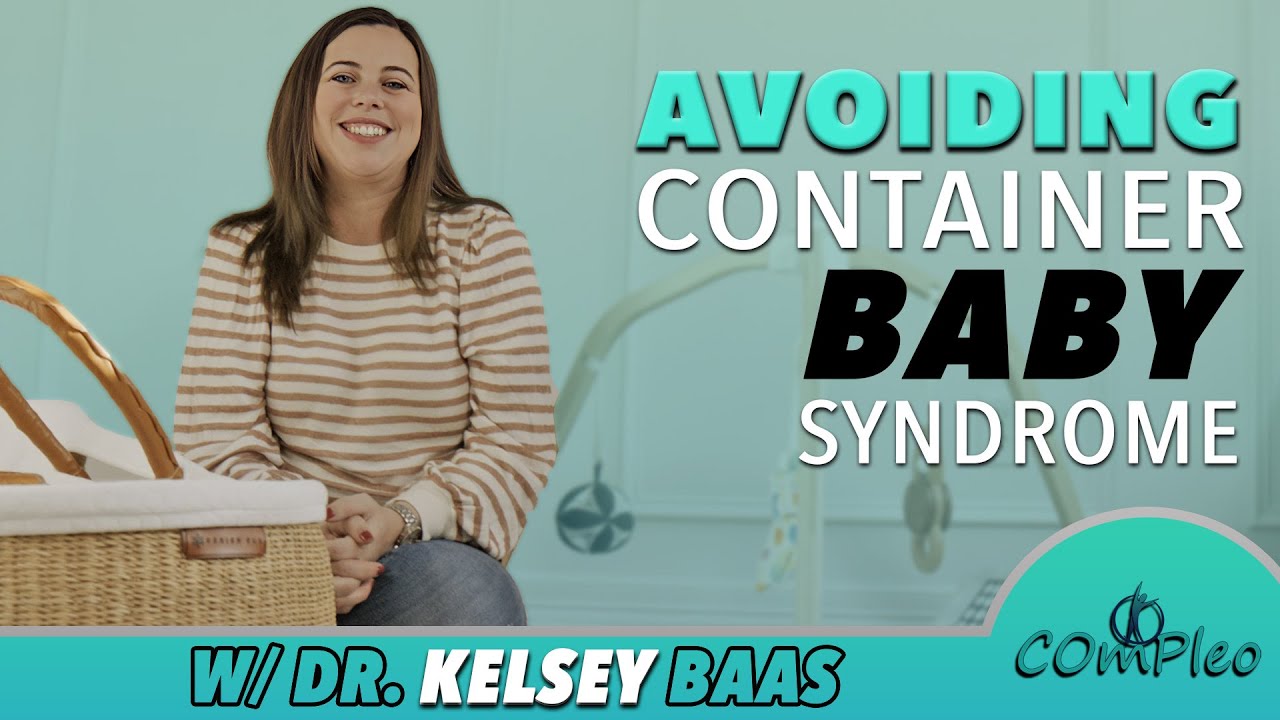 Stop Container Baby Syndrome in Its Tracks!