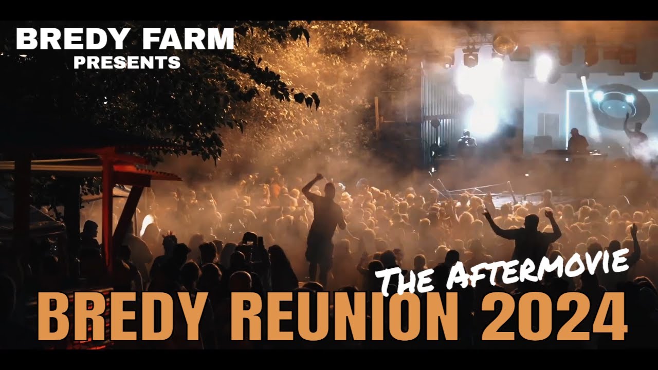 BREDY REUNION 2024 AFTERMOVIE