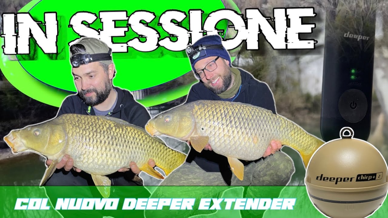 IN SESSIONE COL NUOVO DEEPER CHIRP+2 E DEEPER EXTENDER
