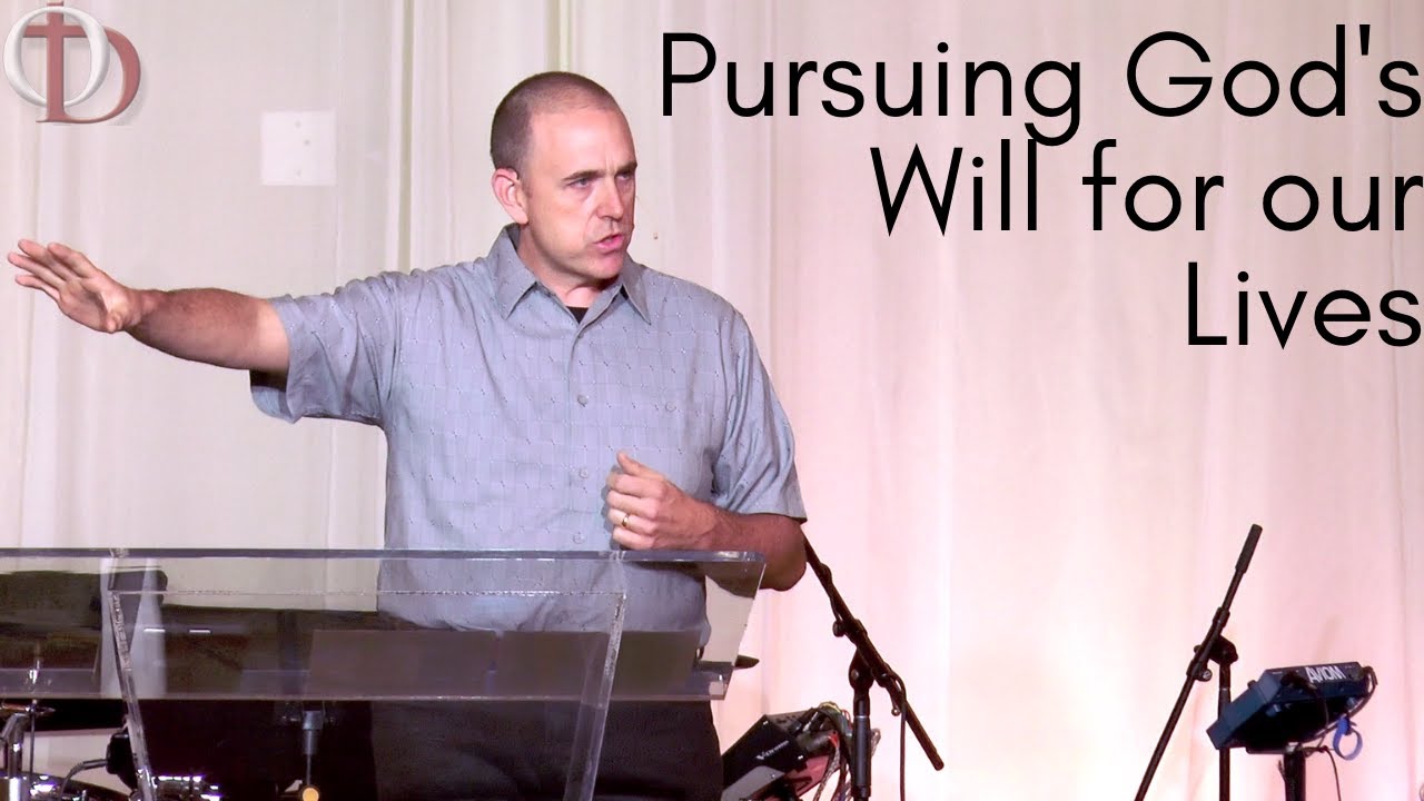 Pursuing God's Will for our Lives