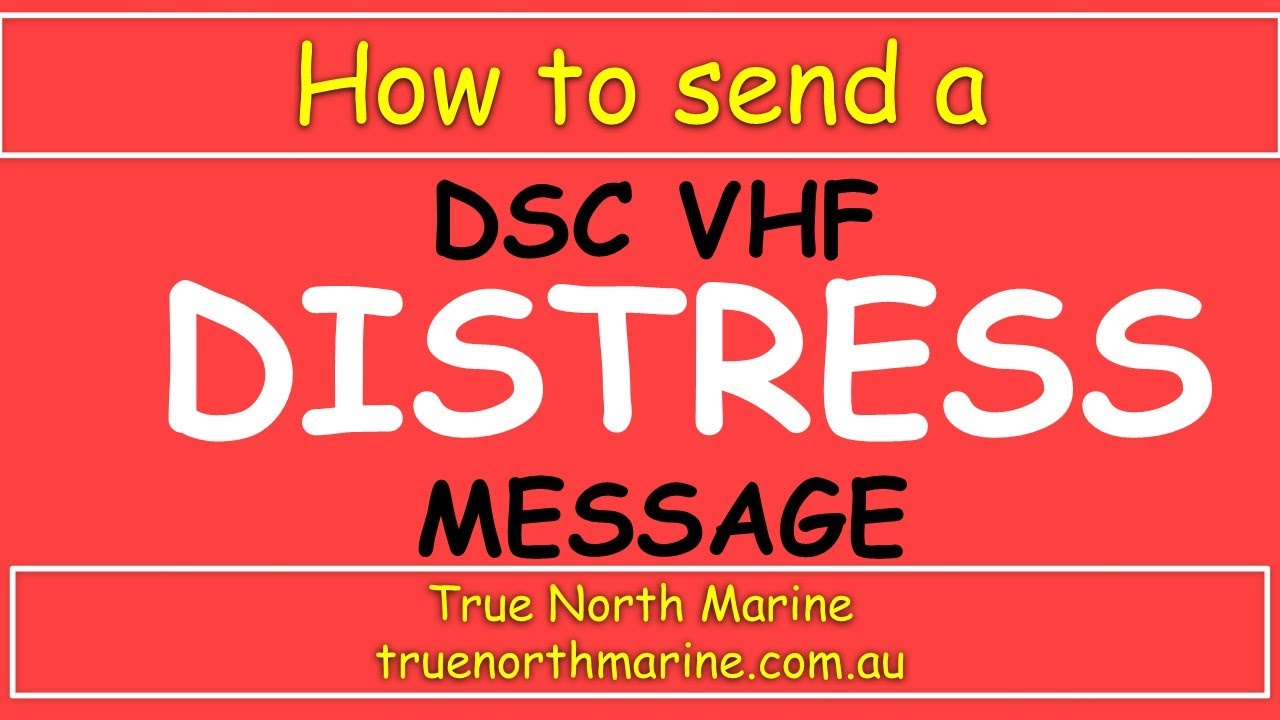 How to send a DSC VHF Distress Message on a VHF Marine Radio 