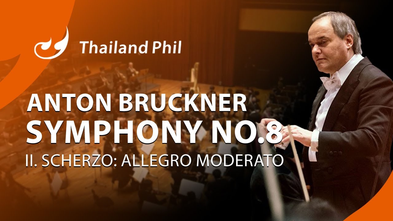 Bruckner – Symphony No. 8, II. Scherzo: Allegro moderato – Thailand Phil