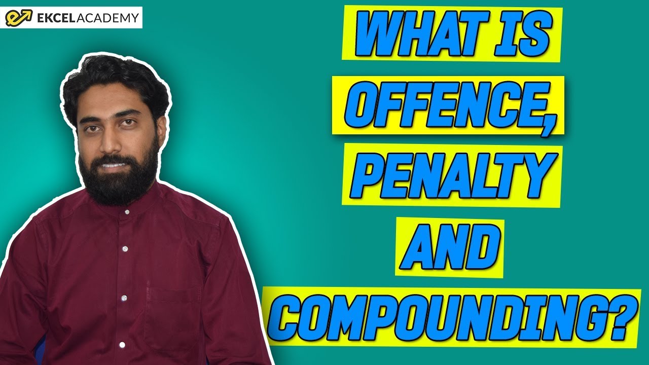What is offence, Penalty and Compounding?