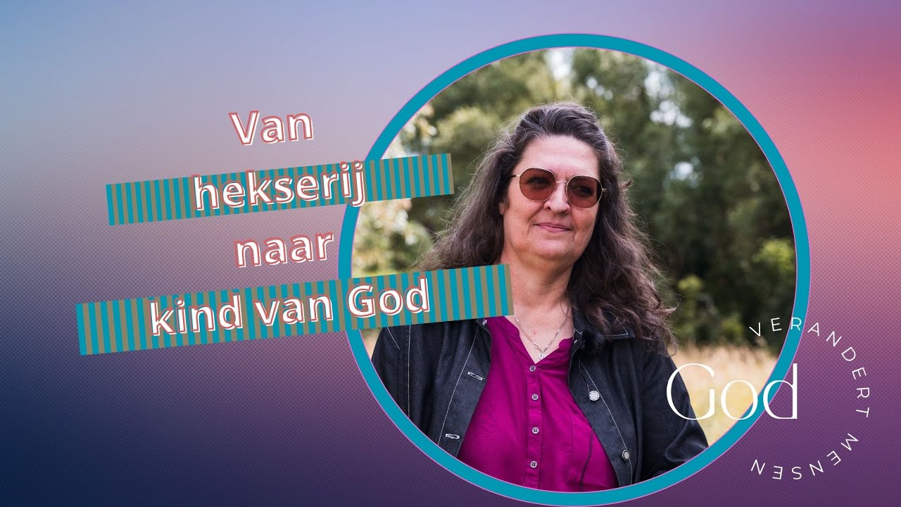 Van hekserij naar kind van God | Getuigenis Jolande